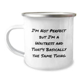 Funny Waitress Graduation Gifts from Friends to Coworkers - 'I'm Not Perfect' Quote on 12 oz Camping Mug - Image 1